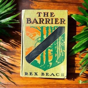 VINTAGE 1908 The Barrier by Rex Beach - Illustrated - A.L. Burt Company